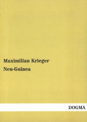 Neu-Guinea - Maximilian Krieger