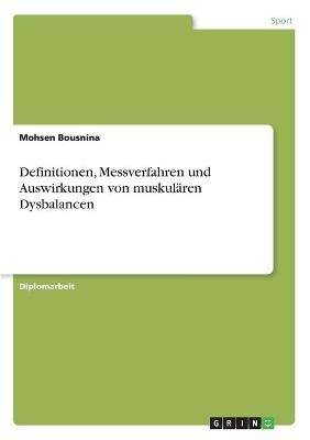 Definitionen, Messverfahren und Auswirkungen von muskulÃ¤ren Dysbalancen - Mohsen Bousnina