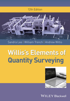 Willis′s Elements of Quantity Surveying - Sandra Lee, William Trench, Andrew Willis