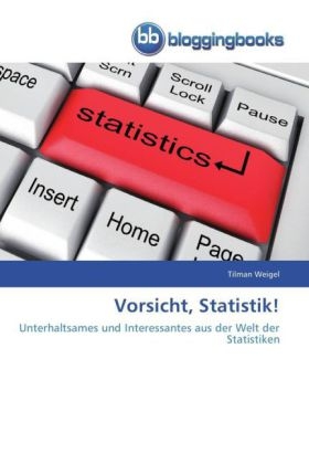 Vorsicht, Statistik! - Tilman Weigel