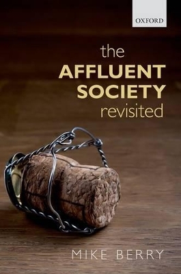 The Affluent Society Revisited - Mike Berry