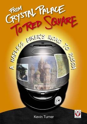 From Crystal Palace to Red Square - Kevin Turner