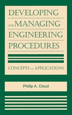 Developing and Managing Engineering Procedures - Phillip A. Cloud