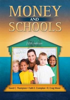 Money and Schools - David C Thompson, Faith Crampton, Craig Wood  R