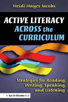 Active Literacy Across the Curriculum - Heidi Hayes- Jacobs