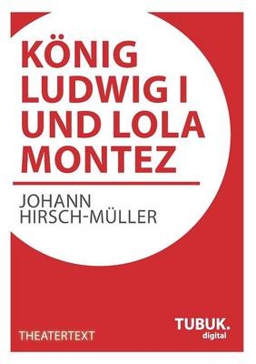 KÃ¶nig Ludwig I. und Lola Montez - Johann Hirsch-MÃ¼ller