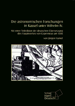Die astronomischen Forschungen in Kassel unter Wilhelm IV - Jürgen Hamel