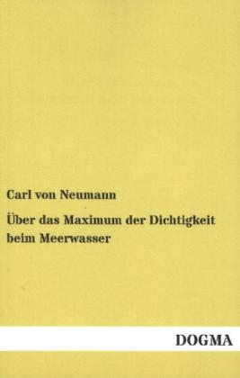 Über das Maximum der Dichtigkeit beim Meerwasser - Carl Von Neumann