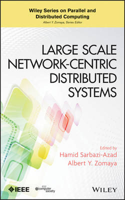 Large Scale Network–Centric Distributed Systems - H Sarbazi–Azad