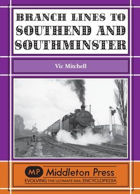 Branch Lines to Southend and Southminster - Vic Mitchell