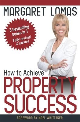 How to Achieve Property Success - Margaret Lomas