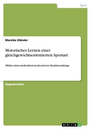 Motorisches Lernen einer gleichgewichtsorientierten Sportart - Mareike Klünder