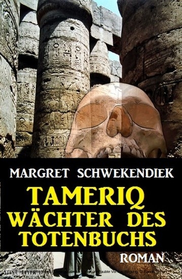 Tameriq - Wächter des Totenbuches -  Margret Schwekendiek