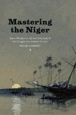 Mastering the Niger - David Lambert