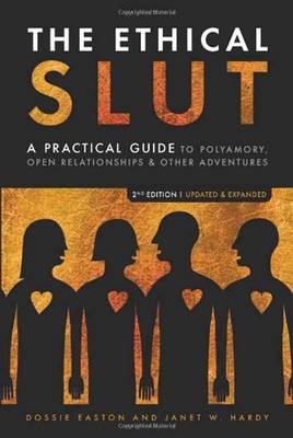 The Ethical Slut - Dossie Easton, Janet W. Hardy