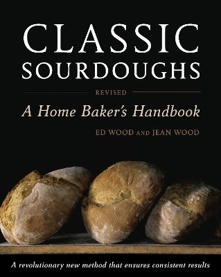 Classic Sourdoughs, Revised - Ed Wood, Jean Wood