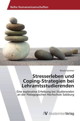 Stresserleben und Coping-Strategien bei Lehramtsstudierenden - Nicola Sommer