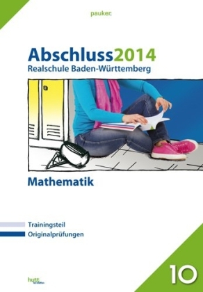 pauker. / Abschluss 2014 - Realschule Baden-Württemberg Mathematik