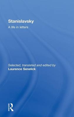 Stanislavsky: A Life in Letters - 