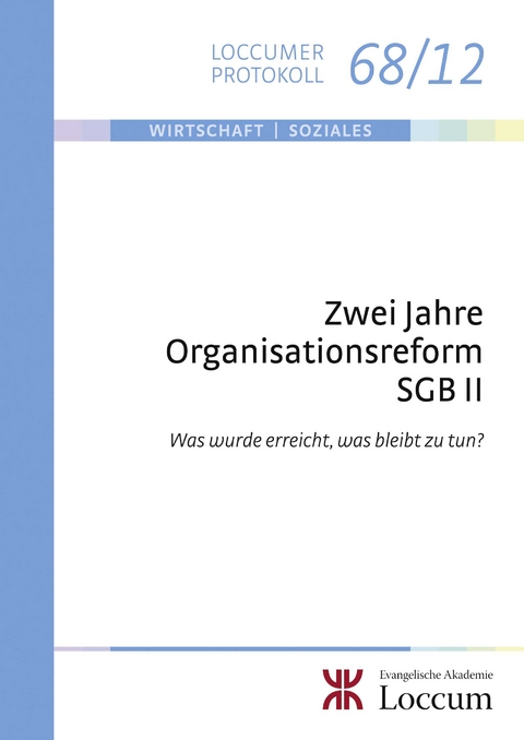 Zwei Jahre Organisationsreform SGB II - 