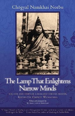 The Lamp That Enlightens Narrow Minds - Chogyal Namkhai Norbu