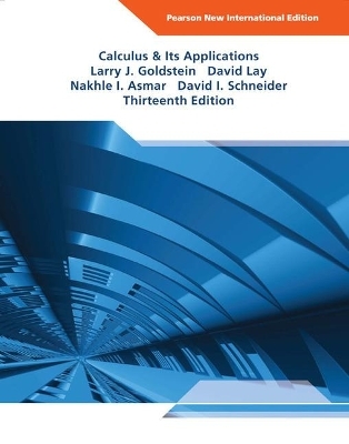 Calculus & Its Applications Pearson New International Edition, plus MyMathLab without eText - Larry Goldstein, David Lay, Nakhle Asmar, David Schneider