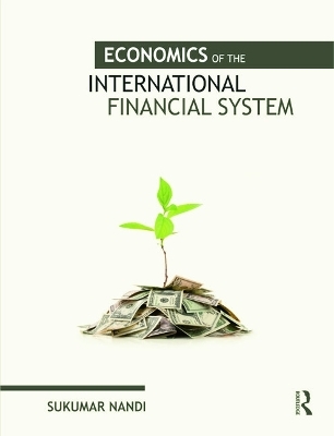 Economics of the International Financial System - Sukumar Nandi