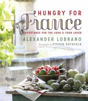 Hungry for France - Alexander Lobrano