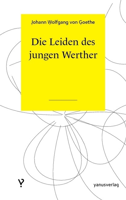 Die Leiden des jungen Werther -  Johann Wolfgang Von Goethe