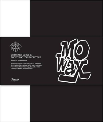 Mo'Wax : Urban Archaeology: 21 Years of Mo'Wax Recordings - James Lavelle