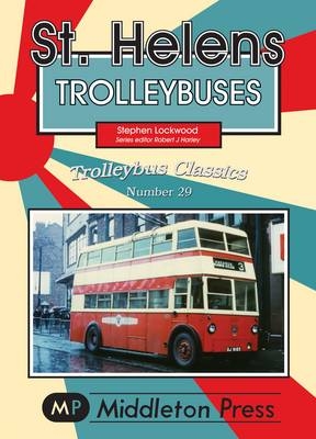 St Helens Trolleybuses - Stephen Lockwoos