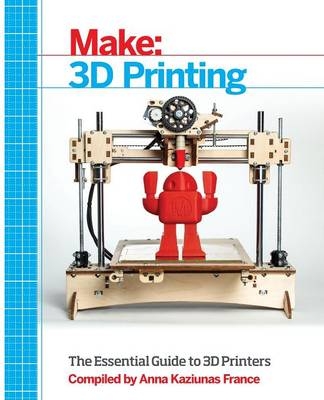 Make: 3D Printing - 
