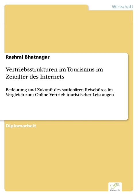 Vertriebsstrukturen im Tourismus im Zeitalter des Internets -  Rashmi Bhatnagar