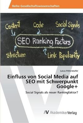 Einfluss von Social Media auf SEO mit Schwerpunkt Google+ - Lukas Peherstorfer