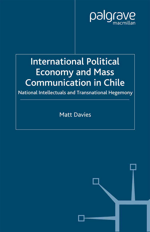 International Political Economy and Mass Communication in Chile - Matt Davies