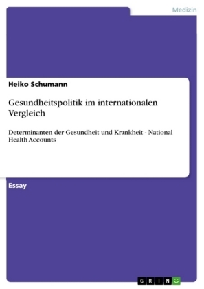 Gesundheitspolitik im internationalen Vergleich - Heiko Schumann