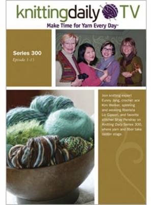 Knitting Daily TV Series 300 DVD -  INTERWEAVE