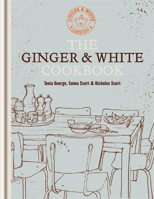 The Ginger & White Cookbook - Tonia George