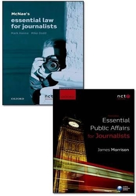 McNae's Essential Law for Journalists & Essential Public Affairs for Journalists Pack - Mark Hanna, Mike Dodd, James Morrison