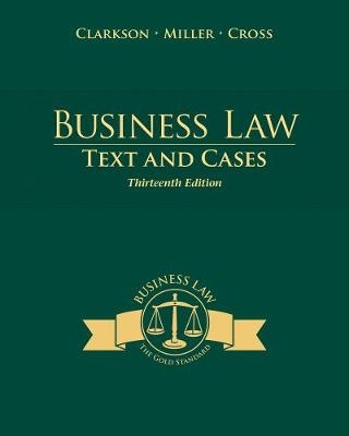 Business Law - Kenneth Clarkson, Roger Miller, Frank Cross