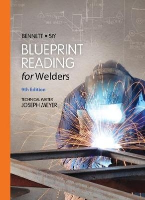 Blueprint Reading for Welders, Spiral bound Version - A.E. Bennett, Louis Siy