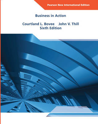 Business in Action Pearson New International Edition, plus MyBizLab without eText - Courtland Bovee, John V Thill