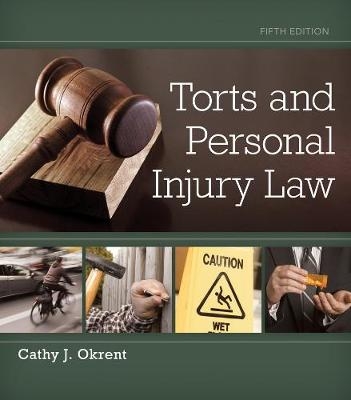 Torts and Personal Injury Law - Cathy Okrent