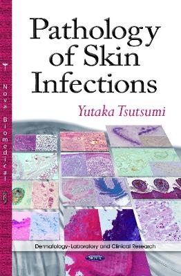 Pathology of Skin Infections - Yutaka Tsutsumi