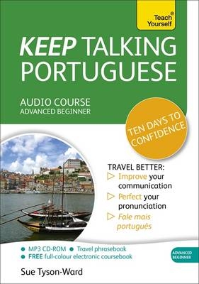 Keep Talking Portuguese Audio Course - Ten Days to Confidence - Sue Tyson-Ward