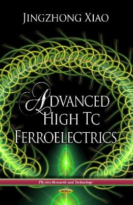 Advanced High Tc Ferroelectrics - 