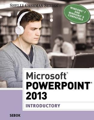 Microsoft® PowerPoint® 2013 - Susan Sebok