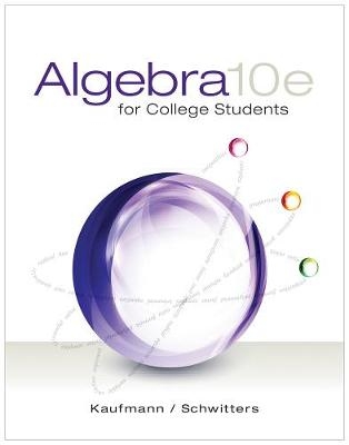 Algebra for College Students - Jerome Kaufmann, Karen Schwitters