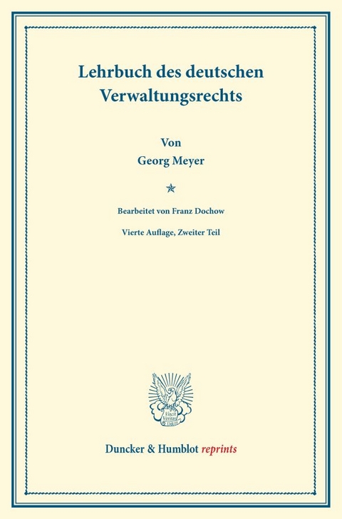 Lehrbuch des deutschen Verwaltungsrechts. - Georg Meyer