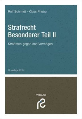 Strafrecht Besonderer Teil II - Rolf Schmidt